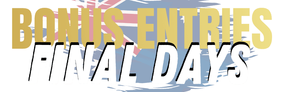 Bonus Entries Final Days